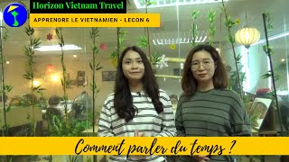 Apprendre le Vietnamien  Leçon 6  le temps [upl. by Etteragram915]