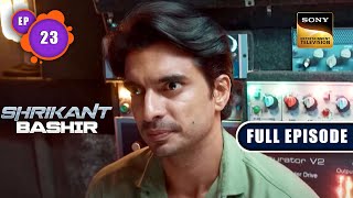 Shrikant ने बनाया एक नया Plan  Shrikant Bashir  Ep 23  Full Episode  1 Feb 2023 [upl. by Viccora366]