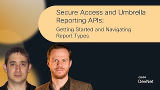 Secure Access and Umbrella Reporting APIs Getting Started and Navigating Report Types [upl. by Peggir]