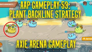 PAA GAMEPLAY 53 PLANT BACKLINE STRATEGY AXIE PAA STRATEGY [upl. by Balthazar]