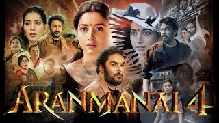 Aranmanai 4 Full Movie In Hindi Dubbed 2024 HD 720p Fact amp Details  Sundar C  Tamannaah Bhatia [upl. by Einnep]