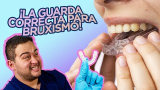 ¿CUAL ES LA GUARDA CORRECTA PARA BRUXISMO… ¡CUIDADO CON ESTO [upl. by Vachell875]