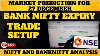 MARKET PREDICTION FOR 27 DEC  BANK NIFTY EXPIRY TRADE SETUP niftybankniftyanalysis [upl. by Juliette]