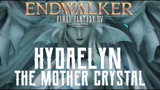 The Mothercrystal  Hydaelyn Trial Guide  FFXIV Endwalker [upl. by Willey]