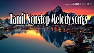 Tamil Nonstop Melody Songs Collection [upl. by Ramey]