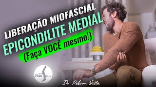 LIBERAÇÃO MIOFASCIAL EPICONDILITE MEDIAL do COTOVELO FISIOTERAPIA MANUAL Clínica Dr Robson Sitta ® [upl. by Trebmer138]