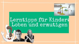 Lerntipps für Kinder Loben und ermutigen [upl. by Cogen344]