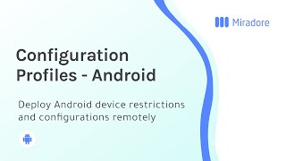 Configuration profiles for Android devices [upl. by Nhojleahcim]