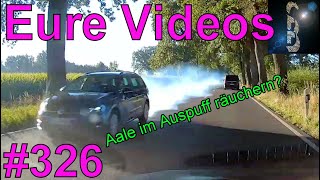 Eure Videos 326  Eure Dashcamvideoeinsendungen Dashcam [upl. by Debby]