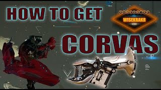 HOW TO GET THE CORVAS  Warframe HintsTips [upl. by Pitchford]