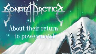 SONATA ARCTICA  About Their Return To Power Metal [upl. by Wettam743]