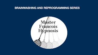 quotBrainwashing and Reprogramming by Master Francoisquot Series Introduction [upl. by Corabel910]