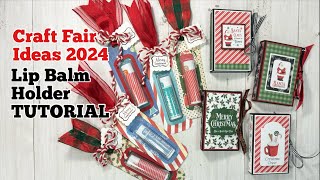 Craft Fair Ideas Series Ep6 Lip Balm Treats TUTORIAL  Christmas Gift Ideas [upl. by Submuloc235]