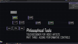 TD for Video Artists  Part Three Adding Performative Controls [upl. by Kris]