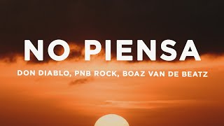 Don Diablo  No Piensa Lyrics ft PnB Rock amp Boaz van de Beatz [upl. by Nets]