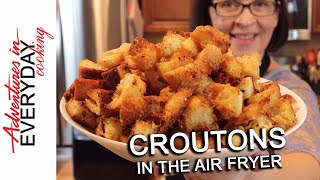 Sourdough Croutons  Deluxe Air Fryer  Adventures in Everyday Cooking [upl. by Atsylak]