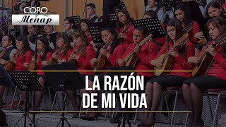 La razón de mi vida  Coro Menap HD [upl. by Ycnej]