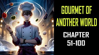 Gourmet of Another World Audiobook Chapter 51100 [upl. by Kennet]