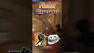 Finka Disrespect in Siege [upl. by Taam190]