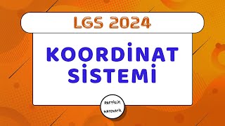 Koordinat Sistemi  LGS 2024  8Sınıf Matematik [upl. by Radack158]