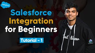 Salesforce Integration Bootcamp for Beginners  Tutorial 1 [upl. by Ikilisav]