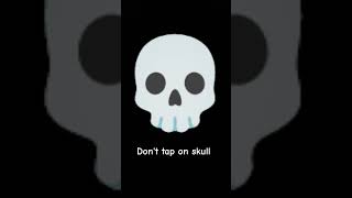 Dont tap on skull [upl. by Karna]