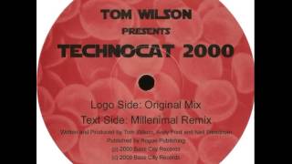 Tom Wilson Presents  Technocat 2000 Millenium Remix [upl. by Perrins]