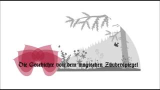 Die Geschichte von dem magischen Zauberspiegel [upl. by Arihaj]