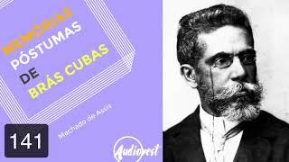 Memórias Póstumas de Brás Cubas  Completo  Machado de Assis  Capítulo 141 [upl. by Riddle531]