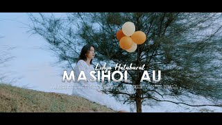 LIDYA HUTABARAT  MASIHOL AU  Official Music Video [upl. by Carlen]