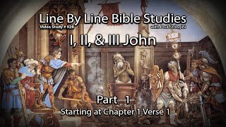 The Epistles Of John  Bible Study 1  Starting at 1 John 11 [upl. by Deloris674]