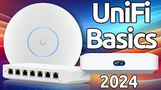 UniFi Basics Start the Right Way Without Breaking the Bank [upl. by Shanahan941]