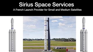 Sirius Space Services A French Launch Provider for Small to Medium Size Satellites [upl. by Shinberg]