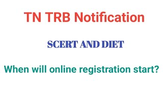 TN TRB Exam Notification  online registration  SCERT amp DIET [upl. by Gare62]