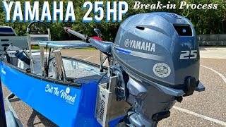 Yamaha F25 Outboard Break In Procedure  Gheenoe LT10 [upl. by Essila]