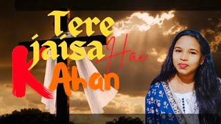 TERE JAISA HAI KAHAN  NEW HINDI CHRISTIAN SONG 2024 zeneth JALALIKHUDA [upl. by Halbeib]