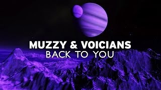 Muzzy amp Voicians  Back To You [upl. by Mcgruter]