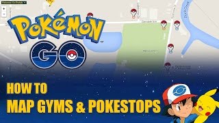 HOW TO Map Pokestops amp Gyms for Pokemon Go [upl. by Ynots999]