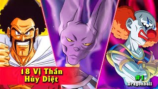 TOP 18 Vị Thần Hủy Diệt  Từ Yếu đến Mạnh Nhất  Dragonball [upl. by Agueda240]