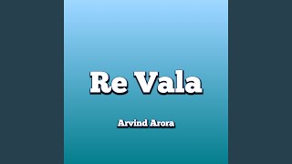 Re Vala [upl. by Trebo555]