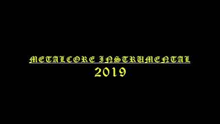 Metalcore Instrumental 2019 [upl. by Enicul]