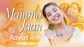 Aayat Arif  Mamma Jaan Official Video [upl. by Hgielrac]