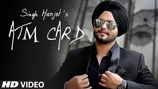 Atm Card Singh Harjot Full Song Daoud  Happy Pandori  Latest Punjabi Songs 2019 [upl. by Nnylarac940]