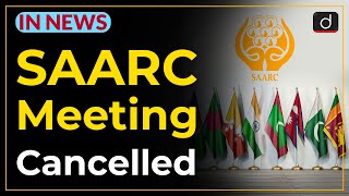 SAARC Meeting Cancelled  IN NEWS  Drishti IAS English [upl. by Gisella]