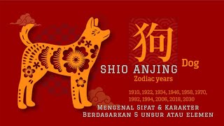 MENGENAL SHIO ANJING BERDASARKAN 5 ELEMEN  SIFAT DAN KARAKTER SHIO ANJING [upl. by Varini11]