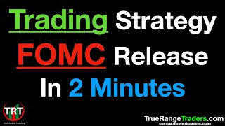 FOMC Trading Strategy in 2 Minutes  Avoiding the CHOP [upl. by Losyram479]