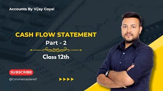 💡 Cash Flow Statement  Part 2  Class 12th  Commerce Planet [upl. by Nidroj]