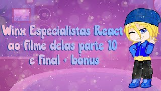 Winx especialistas reagindo ao filme delas parte 10 e o último  bônus Lalisuny 🦄 [upl. by Agiaf]