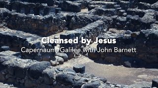 THE MIRACLE JESUS STILL DOES TODAYCLEANSED BY JESUS  CAPERNAUM [upl. by Coriss]