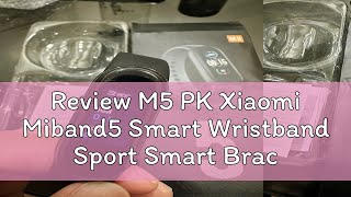 Review M5 PK Xiaomi Miband5 Smart Wristband Sport Smart Bracelet Heart Rate Blood Pressure Bluetoot [upl. by Sugden669]